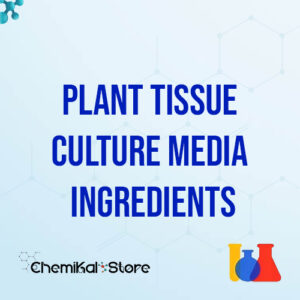 Plant-Tissue-Culture-Media-Ingredients