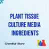 Plant-Tissue-Culture-Media-Ingredients
